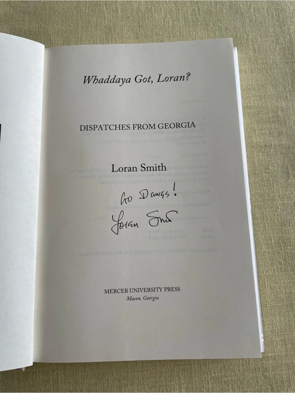 SIGNED 1st Ed “Whaddaya Got, Loran Dispatches from Georgia Loran Smith HC DJ